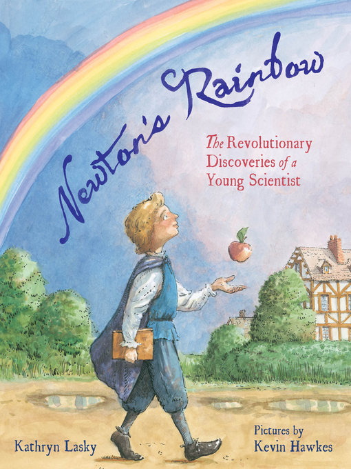 Title details for Newton's Rainbow by Kathryn Lasky - Wait list